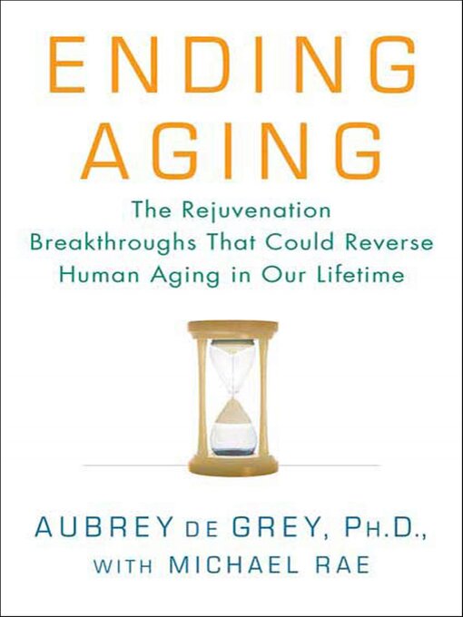 Title details for Ending Aging by Aubrey de Grey - Available